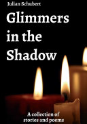 Glimmers in the Shadow