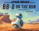 Star Wars: BB-8 On The Run Pdf/ePub eBook