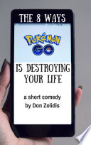 The 8 Ways Pokemon Go is Destroying Your Life