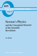Newton’s Physics and the Conceptual Structure of the Scientific Revolution [Pdf/ePub] eBook