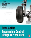 Semi Active Suspension Control Design for Vehicles Book