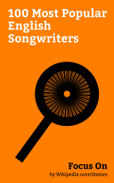 Focus On: 100 Most Popular English Songwriters