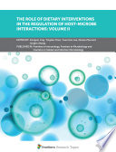 The Role of Dietary Interventions in The Regulation of Host Microbe Interactions  Volume II