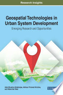 Geospatial Technologies in Urban System Development  Emerging Research and Opportunities
