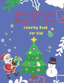 Merry Christmas Happy New Year Coloring Book for Kids