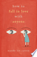 How to Fall in Love with Anyone Book