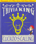 The Cuckoo's Calling - Trivia King!