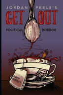 Image of book cover for Jordan Peele's Get out : political horror 