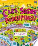 Cars, Signs, and Porcupines!