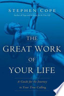 The Great Work of Your Life Book