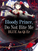 Bloody Prince  Do Not Bite Me