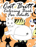 Cat Butt Coloring Book for Adults
