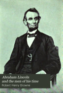 Abraham Lincoln and the Men of His Time
