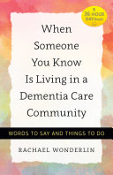 When Someone You Know Is Living in a Dementia Care Community Pdf/ePub eBook