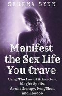 Manifest the Sex Life You Crave