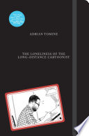 The Loneliness of the Long Distance Cartoonist Book