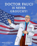 Doctor Fauci Is Never Grouchy