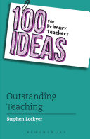 100 Ideas for Primary Teachers: Outstanding Teaching