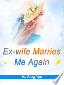 Ex-wife Marries Me Again PDF Book By Mu RongYue