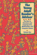 The Young Adult Reader's Adviser: The best in literature and language arts, mathematics and computer science