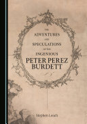 The Adventures and Speculations of the Ingenious Peter Perez Burdett