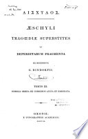 Aeschyli tragoediae superstites et deperditarum fragmenta