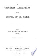 A teacher s commentary on the Gospel of st  Mark