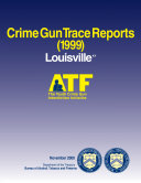 Crime Gun Trace Reports: Louisville, KY