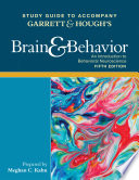 Study Guide to Accompany Garrett   Hough   s Brain   Behavior  An Introduction to Behavioral Neuroscience