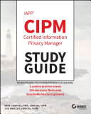 IAPP CIPM Certified Information Privacy Manager Study Guide