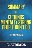 Summary of 13 Things Mentally Strong People Don t Do Book