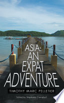ASIA  An Expat Adventure