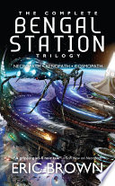 The Complete Bengal Station Trilogy PDF Book By Eric Brown