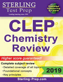 Sterling Test Prep CLEP Chemistry Review: Complete Subject Review