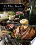 The Elder Scrolls  The Official Cookbook Book