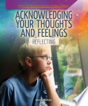 Acknowledging Your Thoughts and Feelings  Reflecting