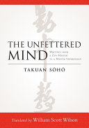The Unfettered Mind