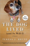 The Dog Lived (and So Will I) PDF Book By Teresa J. Rhyne