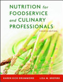 Nutrition for Foodservice and Culinary Professionals  Fourth Edition and NRAEF Workbook Package