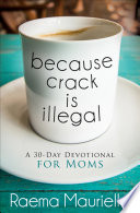 Because Crack Is Illegal