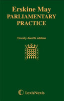 Erskine May s Treatise on the Law  Privileges  Proceedings and Usage of Parliament