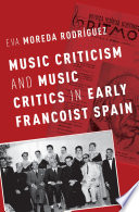Music Criticism and Music Critics in Early Francoist Spain Book