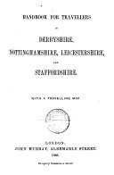 Handbook for travellers in Derbyshire, Nottinghamshire, Leicestershire and Staffordshire