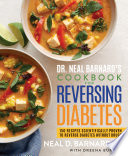 Dr Neal Barnard S Cookbook For Reversing Diabetes