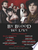 By Blood We Live PDF Book By John Joseph Adams