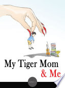 My Tiger Mom Me