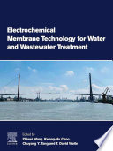 Electrochemical Membrane Technology for Water and Wastewater Treatment Book