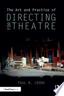 The Art and Practice of Directing for Theatre Book