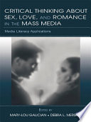Critical Thinking About Sex  Love  and Romance in the Mass Media