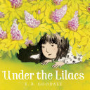Under The Lilacs by E. B. Goodale